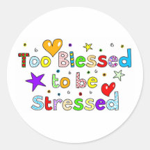 Too Blessed to be Stressed Sticker