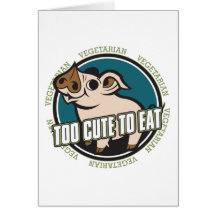 Too Cute to Eat Pig Greeting Card