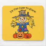 Too Cute To Scare mousepads