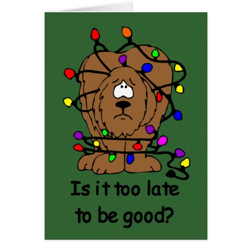 Too late to be good? Christmas card | Zazzle