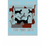 Too many cats T-Shirt