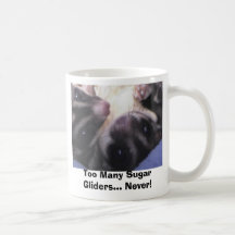 Too Many Sugar Gliders... Mug