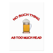 Too Much Head - Beer Business Cards