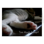 Too Much Sleep Card