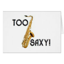 Too Saxy! Card