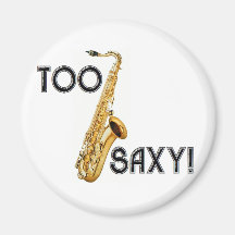 Too Saxy! Refrigerator Magnets