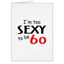Too Sexy To Be 60