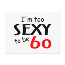 Too Sexy To Be 60