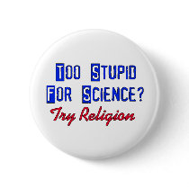 Too Stupid For Science