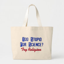 Too Stupid For Science Canvas Bag