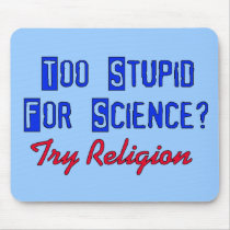 Too Stupid For Science