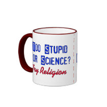 Too Stupid For Science Coffee Mug
