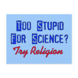 Too Stupid For Science postcards
