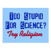 Too Stupid For Science Postcard