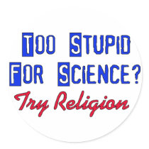 Too Stupid For Science
