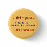 TOO SWEET PIN