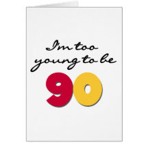 Too Young to Be 90 Cards