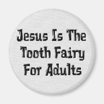 Tooth Fairy Jesus Refrigerator Magnet
