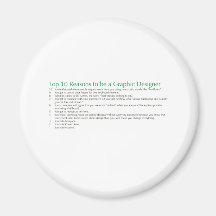 Top 10 Reasons to be a Graphic Designer Refrigerator Magnet
