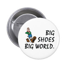 TOP Big Shoes Big World Pin