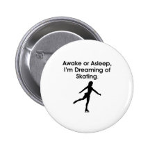TOP Dreaming of Skating Pinback Buttons