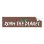 TOP Roam the Planet Bumper Sticker
