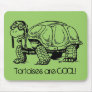 Tortoises are COOL! Mousepad