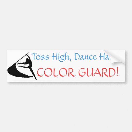 Toss High, Dance Hard, Colour Guard Bumper Stickers