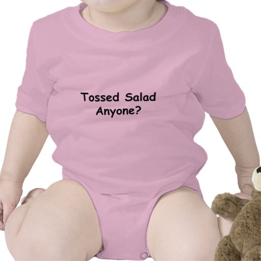 Tossed Salad Anyone T-shirt