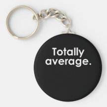TOTALLY AVERAGE KEYCHAINS