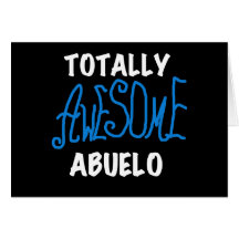 Totally Awesome Abuelo Tshirts and Gifts Greeting Cards