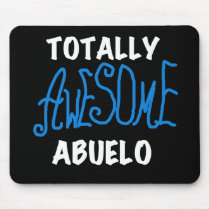 Totally Awesome Abuelo Tshirts and Gifts Mouse Pads