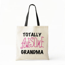 Totally Awesome Grandma - Pink Tshirts and Gifts Tote Bags