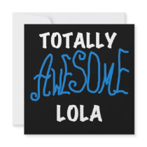 Totally Awesome Lola Blue Tshirts and Gifts