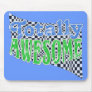 Totally Awesome Mousepad