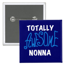 Totally Awesome Nonna Blue T-shirts and Gifts Pinback Button