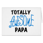 Totally Awesome Papa T-shirts and Gifts Greeting Card