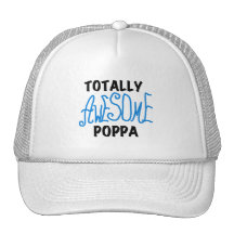 Totally Awesome Poppa Tshirts and Gifts Trucker Hats