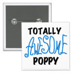 Totally Awesome Poppy T-shirts and GIfts Pinback Buttons