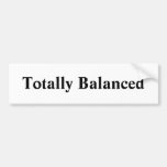 Totally Balanced Bumpersticker Bumper Sticker