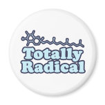 Totally Radical for Science Teachers and Nerds magnets