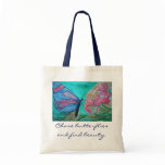 Tote Bag, Chase butterflies and find bea...