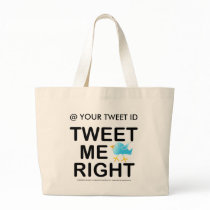 Tote Bags - Tweet Me Right