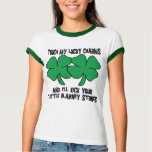 Touch My Lucky Charms... Women's t-shirts