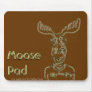 Touched by a Moose Mousepad