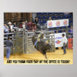 Tough Day at the Office Posters