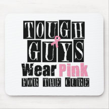 Tough Guys Wear Pink For The Cure Mousemat