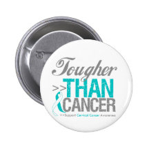 Tougher Than Cancer - Cervical Cancer Pinback Buttons