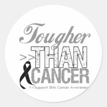 Tougher Than Cancer - Skin Cancer Round Sticker