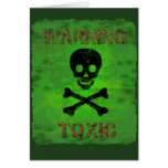 Toxic Warning Greeting Card